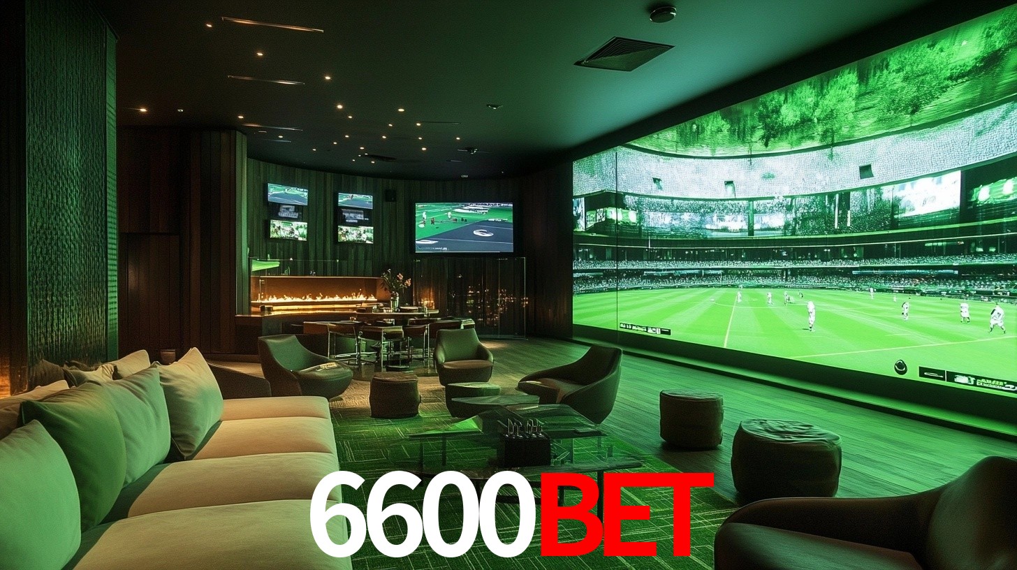 6600bet: Seu Especialista em Apostas Esportivas Brasileiras